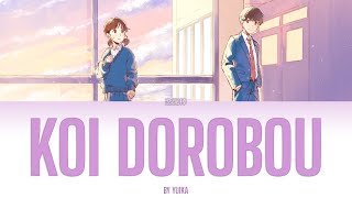 Koi Dorobou / 恋泥棒 by Yuika 【Kanji/Romaji/English Lyrics】