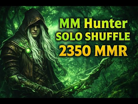 MM Hunter Solo Shuffle 2350 MMR - WoW TWW S3
