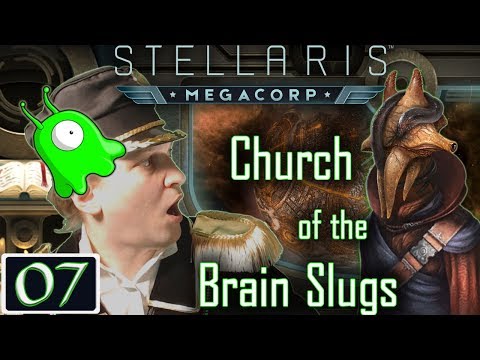 Save the Church! - Stellaris: MegaCorp - Brain Slugs - #07 - Let’s Play Gameplay