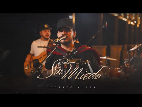 Sin Miedo - Edgardo Nuñez