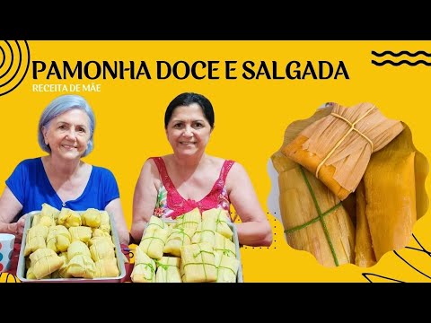 PAMONHA DE MILHO VERDE DOCE E SALGADA - Receita de Mãe
