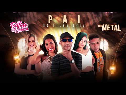 Banda Bateu a Química e MC Metal - Pai Do Filho Dela