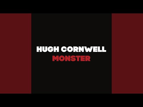 download lagu mp3 mp4 Hugh Cornwell Monster, download lagu Hugh Cornwell Monster gratis, unduh video klip Hugh Cornwell Monster