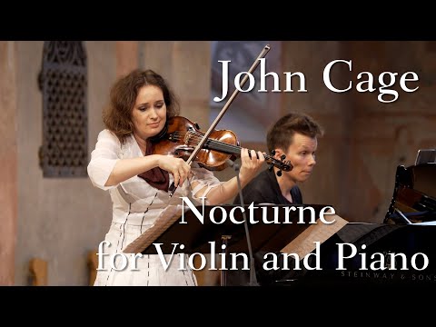 Patricia Kopatchinskaja & Joonas Ahonen | John Cage: Nocturne for Violin and Piano
