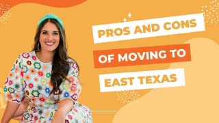 Pros and Cons of Moving to East Texas