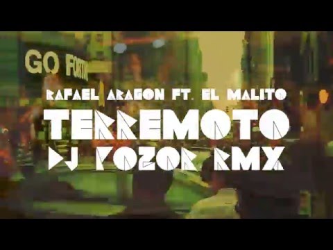Rafael Aragon & El Malito - Terremoto (Dj Pozor remix)