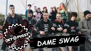 Oktopussy - Dame Swag (videoclip oficial)