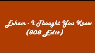 Esham - I Thought You Knew (808 Edit)