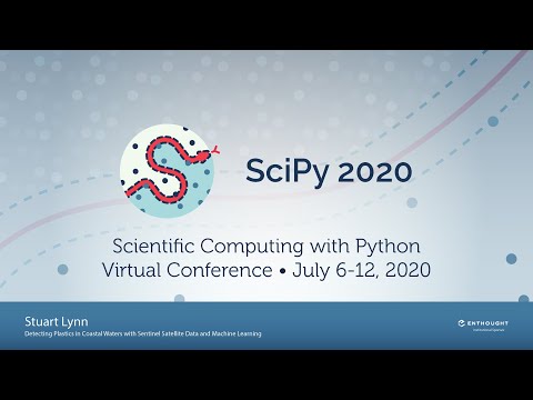 Detecting Plastics in Coastal Waters with Satellite Data and Machine Learning |SciPy 2020| Lynn