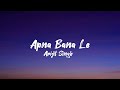 Apna Bana Le - (lyric) | Varun Dhawan, Kriti Sanon| Sachin-Jigar, Arijit Singh, Amitabh Bhattacharya
