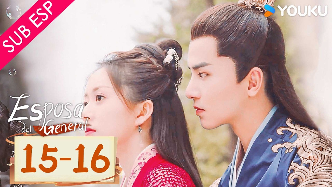 【SUB ESP】Esposa del General EP15-16 | Un matrimonio arreglado con el temido general demonio 😱| YOUKU