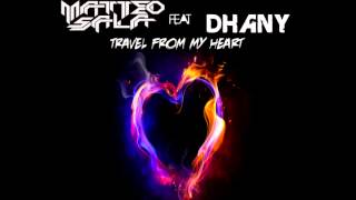Matteo Sala feat. Dhany - Travel from my heart (Drizzly Music)