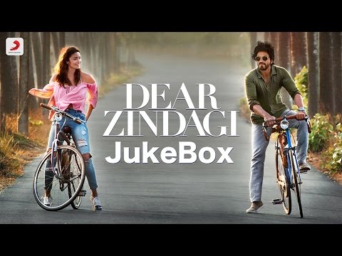Dear Zindagi Jukebox – Alia Bhatt| Shah Rukh Khan | Gauri Shinde | Amit Trivedi | Kausar Munir