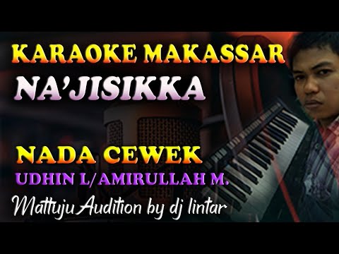 Karaoke Makassar Na'Jisikka - Udhin Leaders Nada Cewek