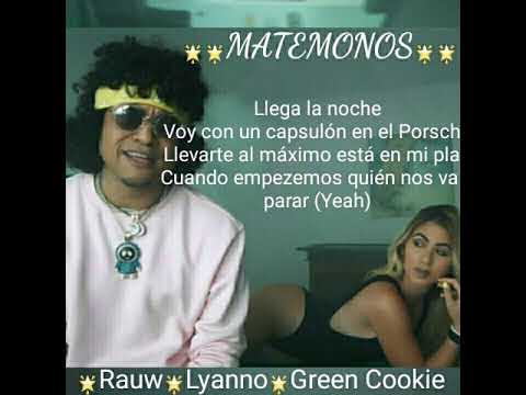 Green Cookie & Rauw Alejandro & Lyanno - Matemonos ( letra )