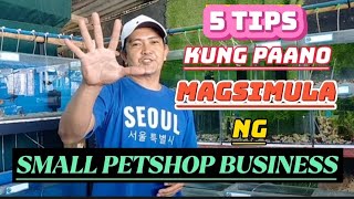 PAANO MAGSIMULA NG PETSHOP / HOW TO START PETSHOP BUSINESS