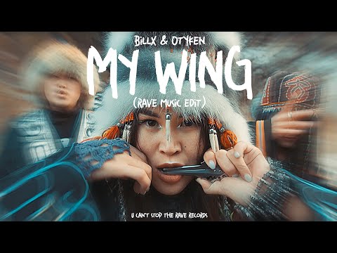 Billx & Otyken - My wing (Rave music edit)