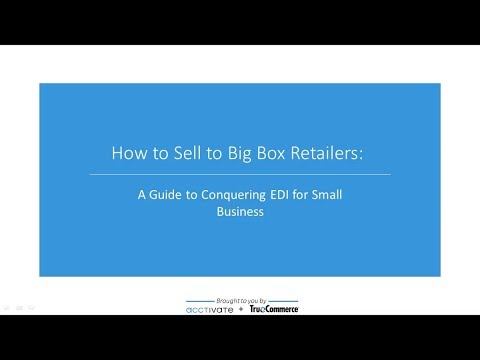 How to Sell to Big Box Retailers: A Guide to Conquering EDI for Small Business