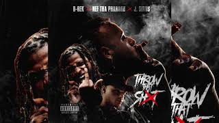 D-Rek x Nef The Pharaoh x J-Sirus - Throw That Shit (p. TigaHood)