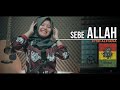 SEBE ALLAH COVER PALING ENAK VERSI CEWEK FITRI ALFIANA BEAUTIFUL FEMALE VERSION CANDRA KIRANA