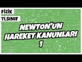 11.Sınıf Fizik - Newton'un Hareket Kanunları -1 | 2022