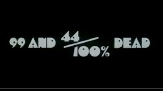 #479- 99 44/100% PURE DEAD opening titles