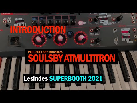 SUPERBOOTH 2021 // SOULSBY SYNTHESIZERS ATMULTITRON + ATMEGATRON II w Expander // INTRODUCTION