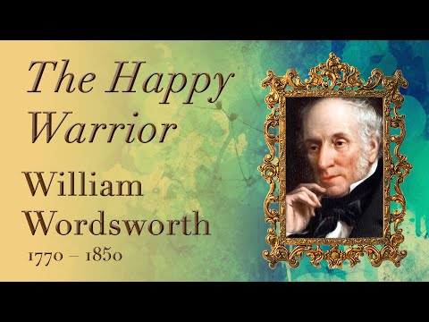 The Happy Warrior by William Wordsworth