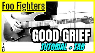 Foo Fighters - Good Grief (Guitar Cover) Lesson | Tab | Tutorial