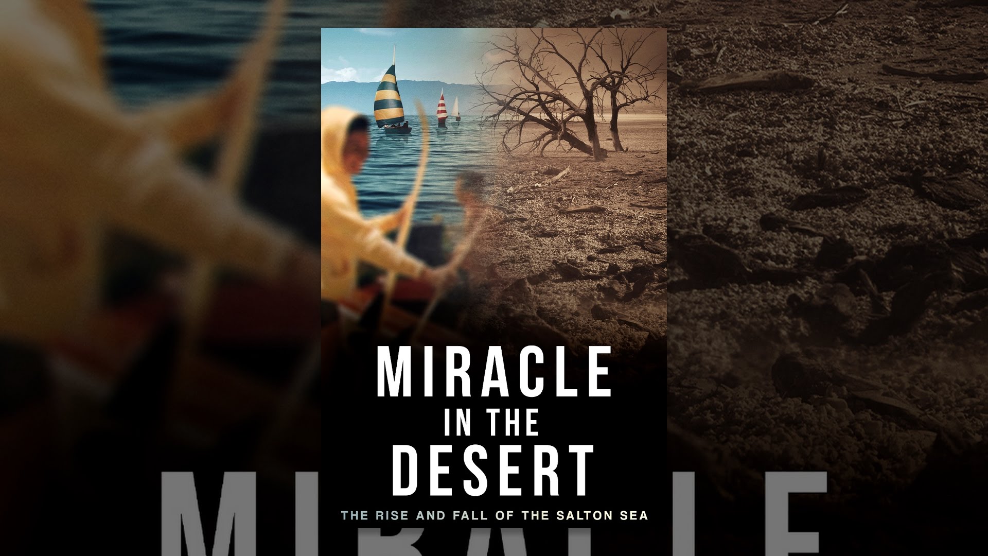 Miracle in the Desert: The Rise and Fall of the Salton Sea — Official Trailer