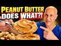 PEANUT BUTTER DOES WHAT?! Eat This and Watch What Happens | Dr. Mandell