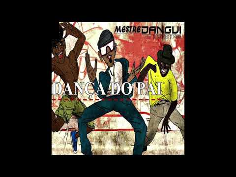 Mestre Dangui feat Dj Kapiro Junior - Dança do pai