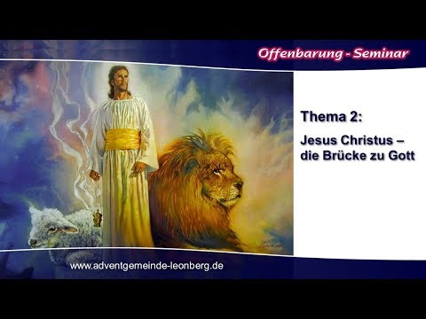 Offenbarung-Seminar - 02. Jesus Christus, die Brücke zu Gott - Olaf Schröer