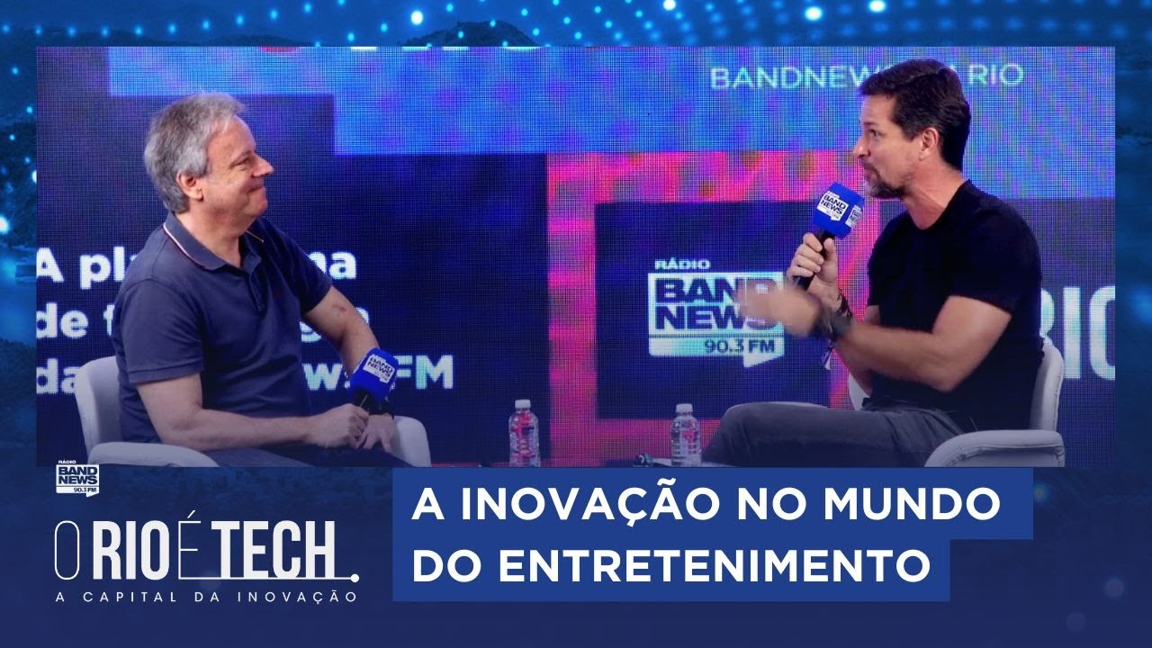 A INOVAÇÃO NO MUNDO DO ENTRETENIMENTO  - VIDEOCAST #78 #BandNewsFM