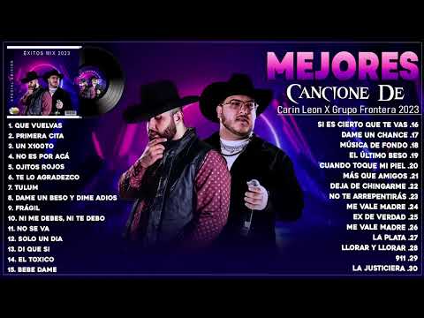 Grupo Frontera x Carin Leon Grandes éxitos Mix 2024 | Las Mejores Canciones 2024