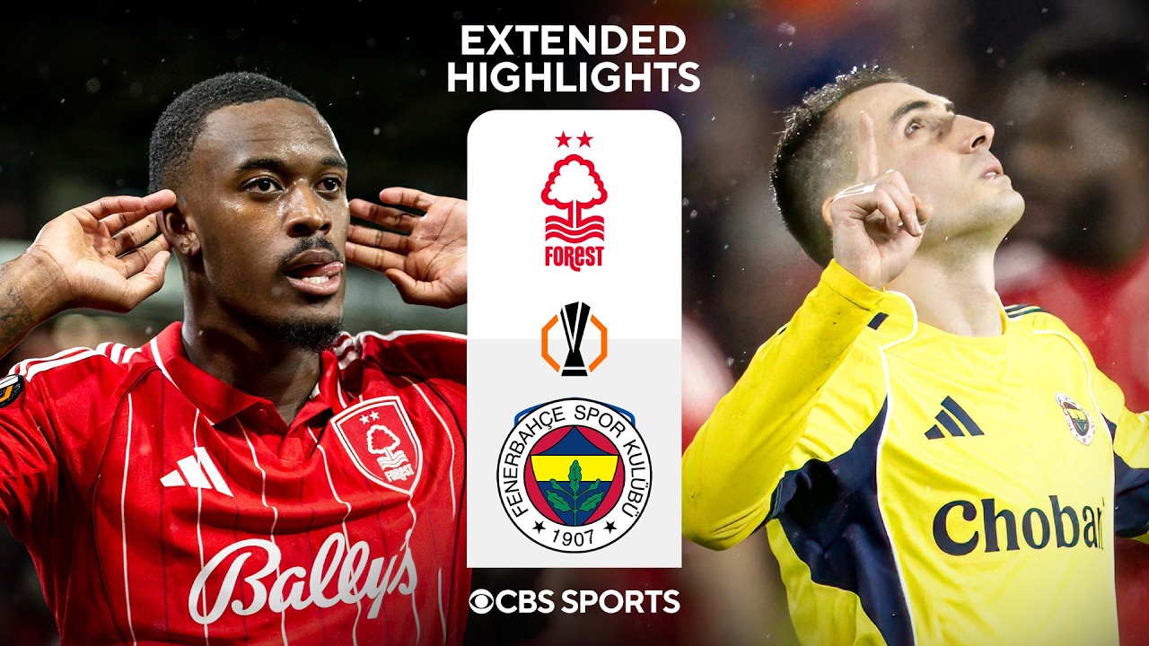 Nottingham Forest vs. Fenerbahçe: Extended Highlights | UEL Knockout Play-offs - Leg 2 | CBS Sports