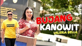 Download lagu BUJANG KANOWIT – VALERIA BELLA mp3 Download lagu BUJANG KANOWIT – VALERIA BELLA mp3