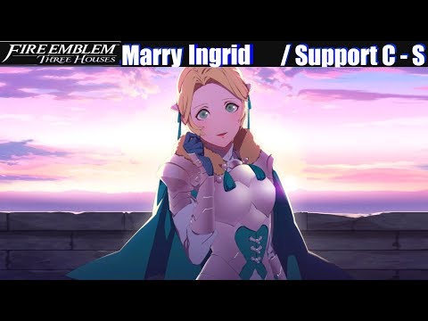 FE3H Marriage / Romance Ingrid (C - S Support Conversations) - Fire Emblem Three Houses
