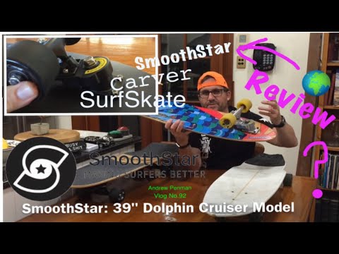 SmoothStar / Carver / Skateboard SurfSkate -Comparison Test Review - Andrew Penman EBoard Vlog No.92