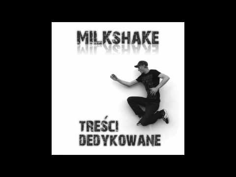07 Milkshake - Trzeba było myśleć wcześniej feat  Dede