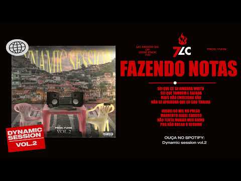 DYNAMIC SESSION Vol.2 - FAZENDO NOTAS - Mc Menor sg - DK - Degê Enok - Titi (Prod.Yuhn)