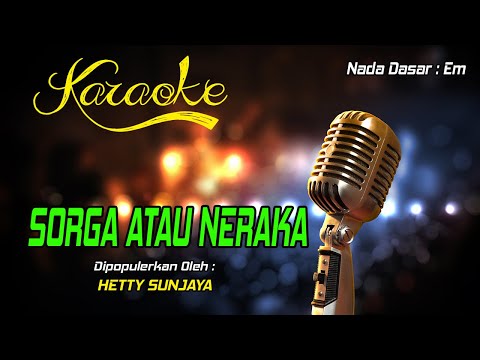 Karaoke SORGA ATAU NERAKA   Hetty Sunjaya