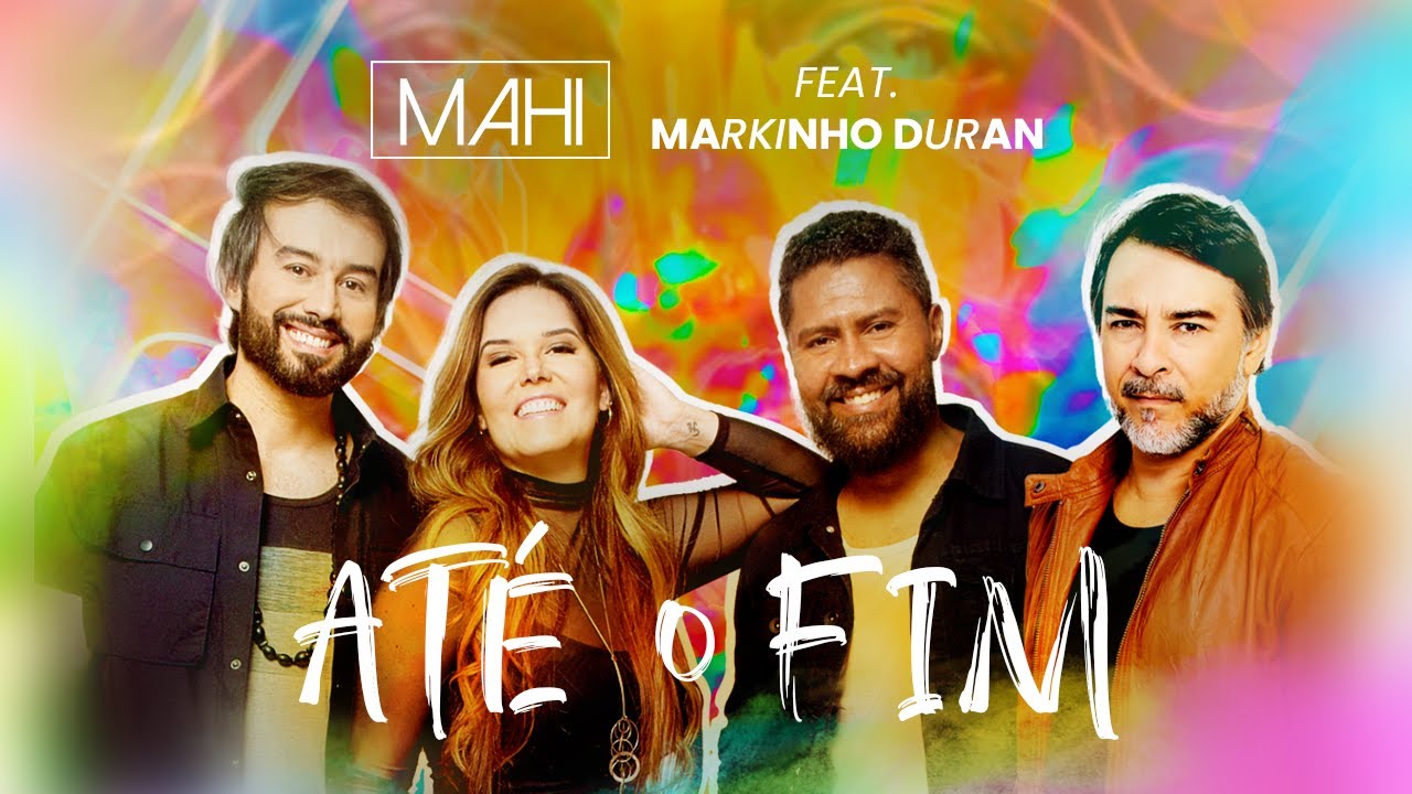 MAHI com MARKINHO DURAN no clipe Até o Fim