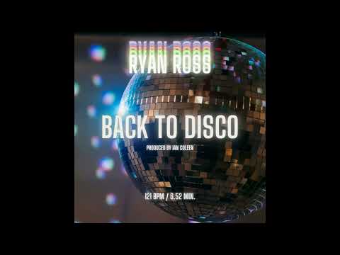 RYAN ROSS - BACK TO DISCO ( Ian Coleen`s  OriginalVersion )