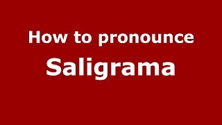 How to pronounce Saligrama