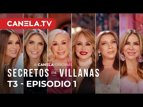 Secretos de Villanas 3 - Episodio 1 (COMPLETO) | Canela.TV