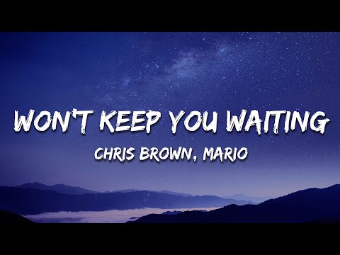 Chris Brown - Won't Keep You Waiting (lyrics) feat. Mario | Tell me when you need me