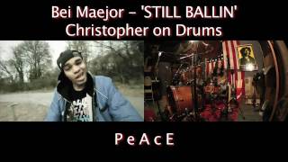 Bei Maejor - 'STILL BALLIN'  ::  Christopher on Drums