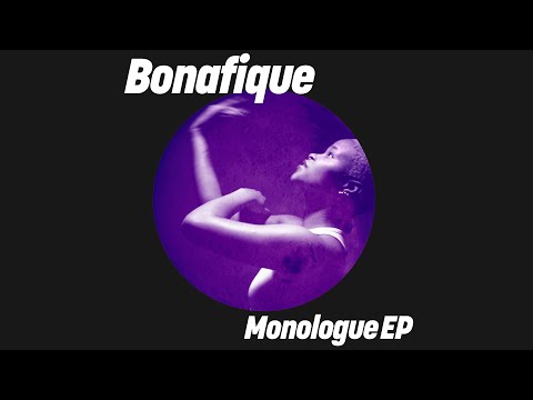 Bonafique - Monologue (Extended Mix)