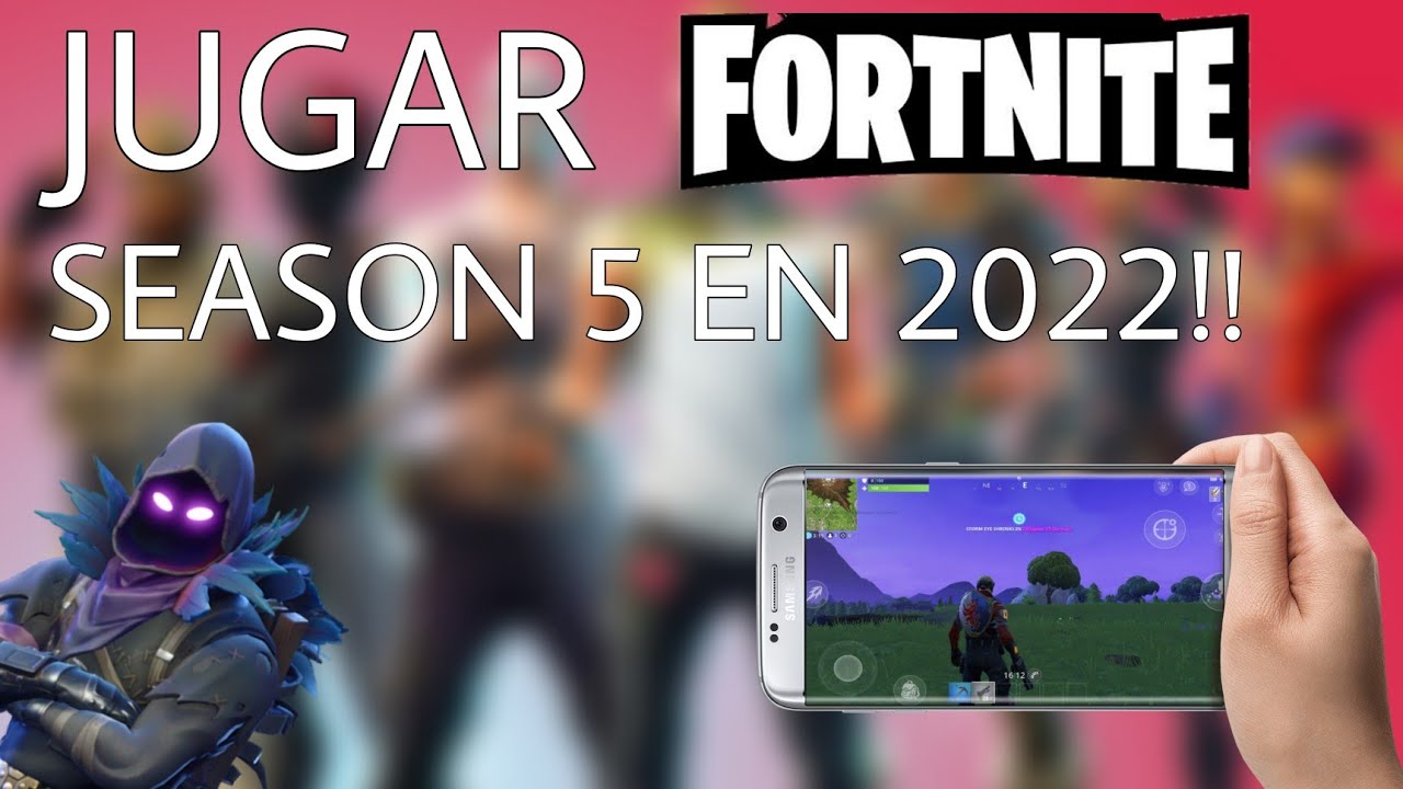 JUGAR FORTNITE SEASON 5 ANDROID EN 2022!!